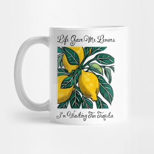 When Life Gives You Lemons Mug